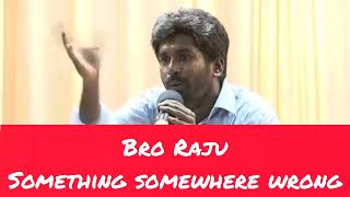 Something somewhere wrong | Bro Raju songs