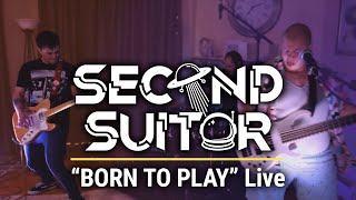 Second Suitor - Born To Play Live From The Living Room