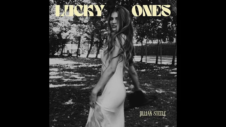 Jillian Steele - Lucky Ones (Official Audio)