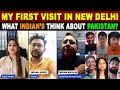 MY FIRST VISIT IN NEW DELHI 🇮🇳 | WHAT INDIAN&#39;s THINK ABOUT PAKISTAN? | SANA AMJAD