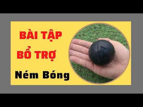 Bài tập bổ trợ kĩ thuật ném bóng