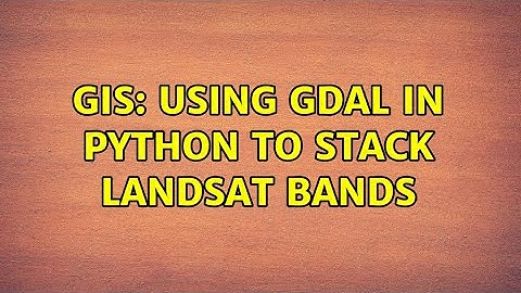 GIS: Using GDAL in python to stack Landsat bands