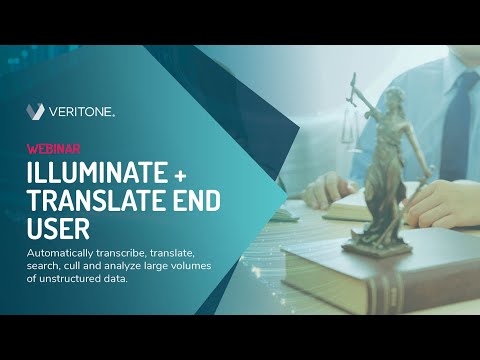 lluminate + Translate End User Webinar October 2019 | Veritone