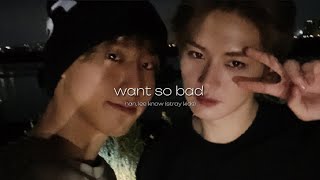 want so bad - han, lee know (speed up) Resimi