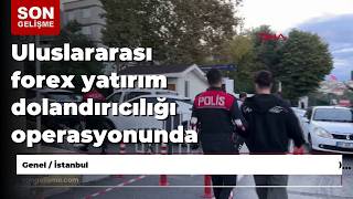 Uluslararası Forex Yatırım Dolandırıcılığı Operasyonunda Şüphelilerin Emniyet Ifadeleri Ortaya Çıktı