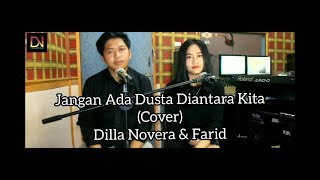 Jangan Ada Dusta Diantara Kita  Cover By Dilla Novera Feat Farid Sauki