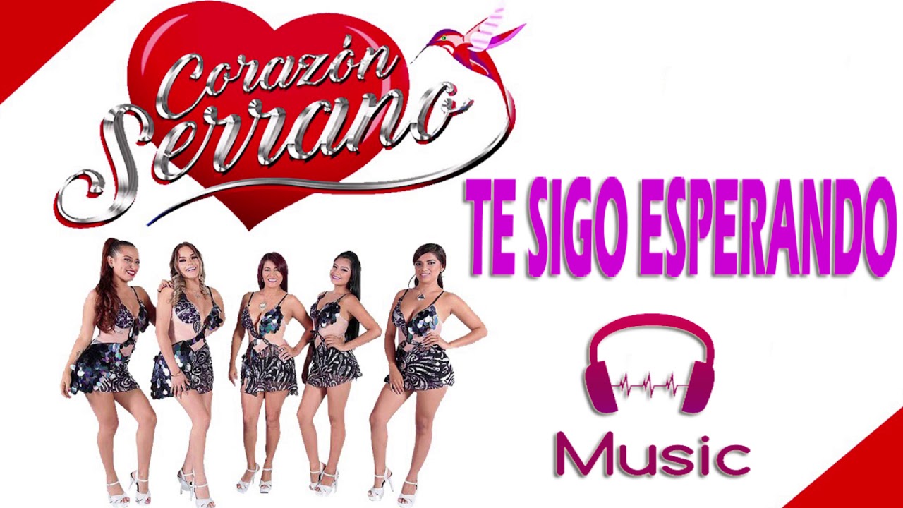 Corazón Serrano -  Te sigo esperando