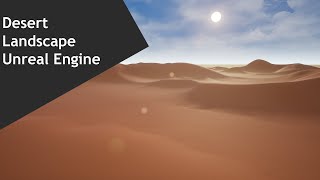 Desert Landscape Unreal Engine tutorial part - 2
