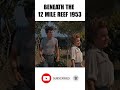 Gilbert Roland, Terry Moore | Hollywood English Movie | Beneath the 12 Mile Reef (1953) #shorts