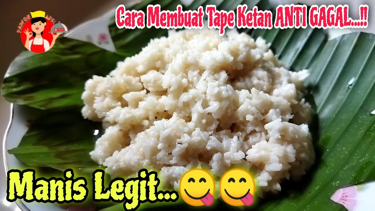 Cara Membuat Tape Ketan Putih Manis Legit Anti Gagal YouTube