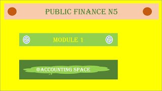 PUBLIC FINANCE N5 MODULE 1 NOTES