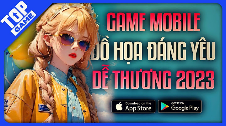 Đánh giá game mobile online hay