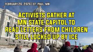Activists Gather at MN State Capitol to Read Letters From Children Detained by ICE
