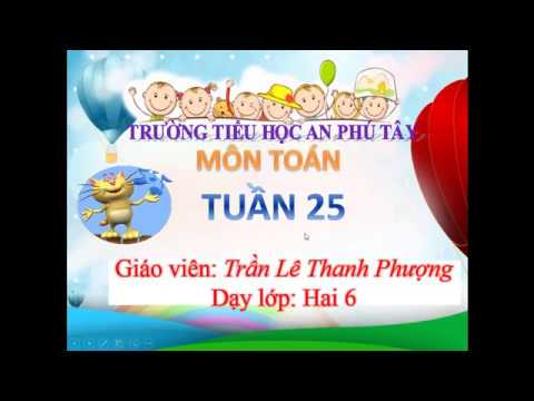 Toán: Giờ, phút - Lớp 2 - Tuần 25