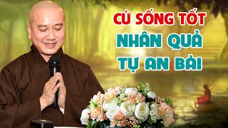 Người Sống Có Tâm Tốt Sẽ Có Quả Tốt  Pháp Thoại Thầy Thích Pháp Hòa