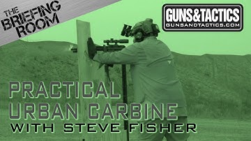 Practical Urban Carbine by Steve Fisher