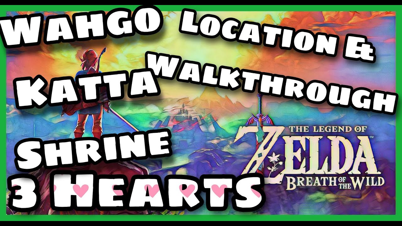 Wahgo Katta Shrine(All Chests) Location & Walkthrough 3 Hearts Zelda