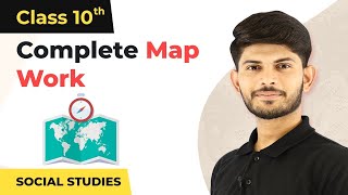 Complete Map Work Class 10 (Geography) | Class 10 CBSE NCERT Complete Map Work Class 10 (Geography) | Class 10 CBSE NCERT