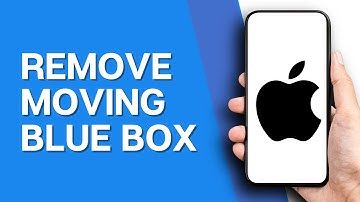 How To Remove Moving Blue Box On iPhone Screen