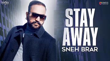 Stay Away - Sneh Brar (Video) | New Punjabi Song 2021 | Latest Punjabi Song 2021 | Saga Music