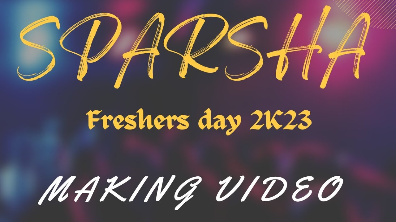 SPARSHA 2K23|MAKING VIDEO|MECHIES| FRESHERS DAY 2K22-23|ROYAL ...