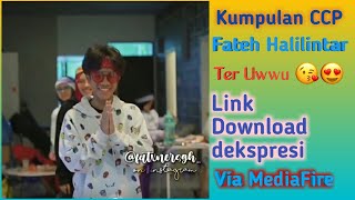 kumpulan CCP Fateh Halilintar [Link download MediaFire] Cek dekspresi