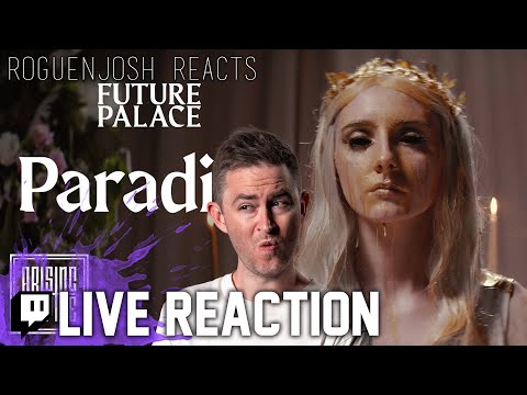 Future Palace - Paradise Twitch Stream Reaction Roguenjosh Reacts