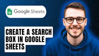 How To Create A Search Box In Google Sheets [2026 Guide]