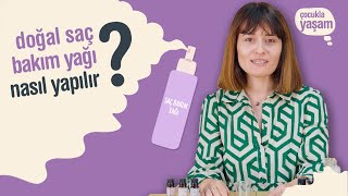 Saç Bakım Yağı Nasıl Yapılır? Evde Doğal Bakım Ürünleri Yapımı Aromate Yıldız Kurt Anlatıyor