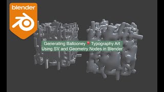 LIVENODING Procedural Ballooney Mashup Typography Art Using Nodes