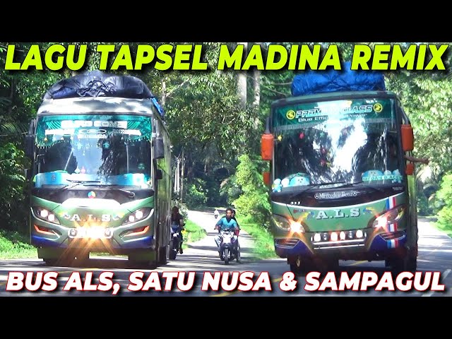 [LAGU REMIX TAPSEL MADINA NAFASKU] HUNTING BUS ALS, SATU NUSA, KASMA, SAMPAGUL DIJALAN RIMBO PANTI class=