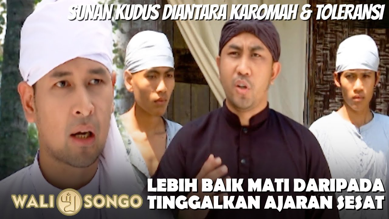 WALI SONGO (2010) SUNAN KUDUS DIANTARA KAROMAH & TOLERANSI | TRAGIS! SUNAN KUDUS DI AJAK BERPERANG