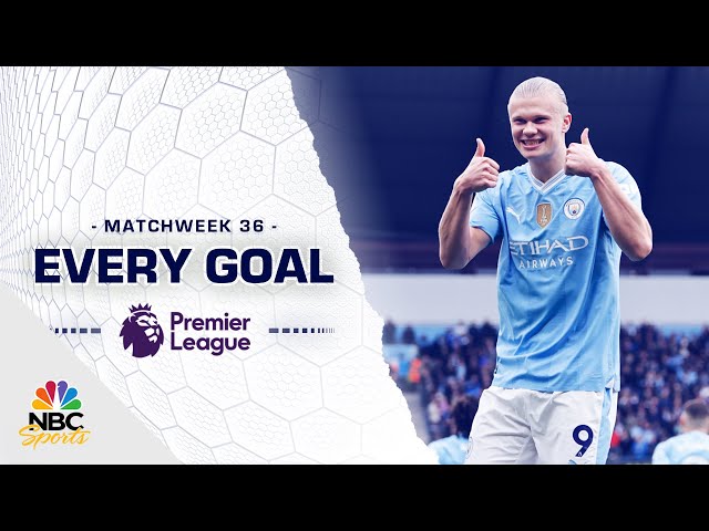 Every Premier League goal from Matchweek 36 (2023-24) | NBC Sports