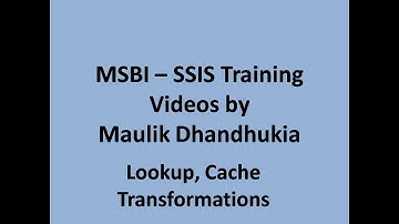 MSBI - SSIS - Lookup Transformation, Cache Transformation