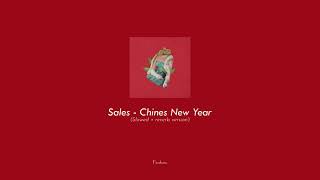 Sales - Chinese New Year (slowed+reverb)