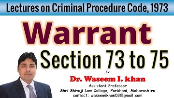 Warrant Section 73 to 75 of Criminal Procedure Code, 1973 | Process to Compel Appearance of Person.