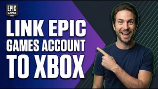 How To Link Epic Games Account To Xbox Cloud Gaming [Easy Setup Guide]