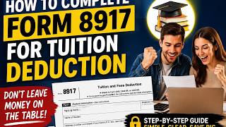 How to complete Form 8917 for tuition deduction