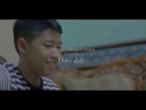 Dengerin Abang - Armada cover by chika lutfi SUARANYA BIKIN BAPER!!