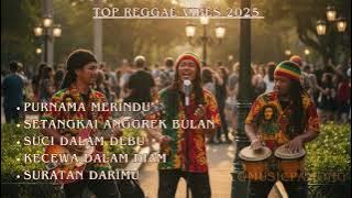 TOP REGGAE VIBES 2025 - SETANGKAI ANGGREK BULAN