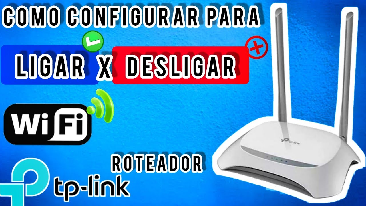 COMO CONFIGURAR ROTEADOR TPLINK PARA LIGAR E DESLIGAR WIFI EM HOR RIO