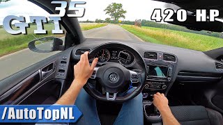 420HP VW Golf GTI MK6 EDITION 35 POV Test Drive by AutoTopNL