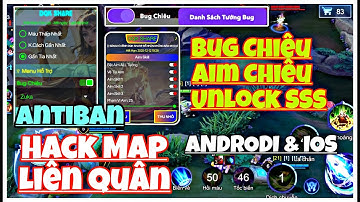 HACK MAP LIÊN QUÂN | ADR & IOS | FULL CHỨC NĂNG | BUG CHIÊU | AIM ĐA TƯỚNG| HACK MAP LQ IOS MỚI NHẤT