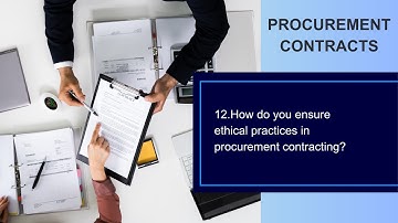 QA_PC12. How do you ensure ethical practices in procurement contracting ?