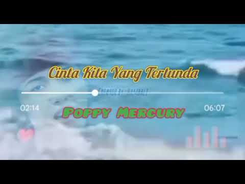 Cinta Kita Yang Tertunda - Poppy Mercury