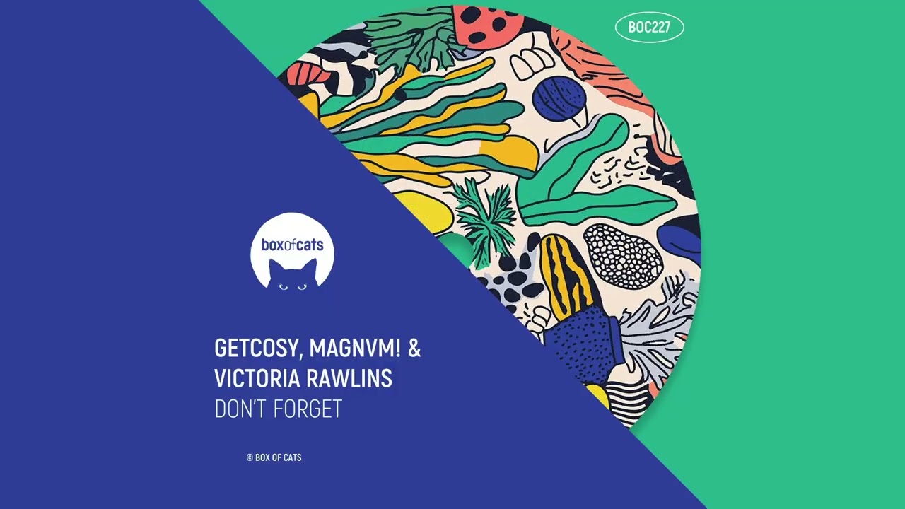 Watch GetCosy & MAGNVM! & Victoria Rawlins - Don't Forget on YouTube Watch GetCosy & MAGNVM! & Victoria Rawlins - Don't Forget on YouTube