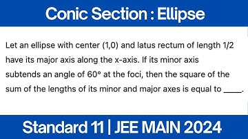 Let an ellipse with centre (1, 0) and latus rectum of length 1/2 have its major axis along x-axis