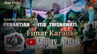 Fimar Karaoke | Penantian - Itje Trisnawati | Cover Bunda Mar Desa Prajen
