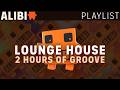 Lounge House Electro | Over 2 hours of Music!