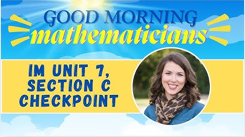 Illustrative Math Grade 5 Unit 7 Section C Checkpoint KEY